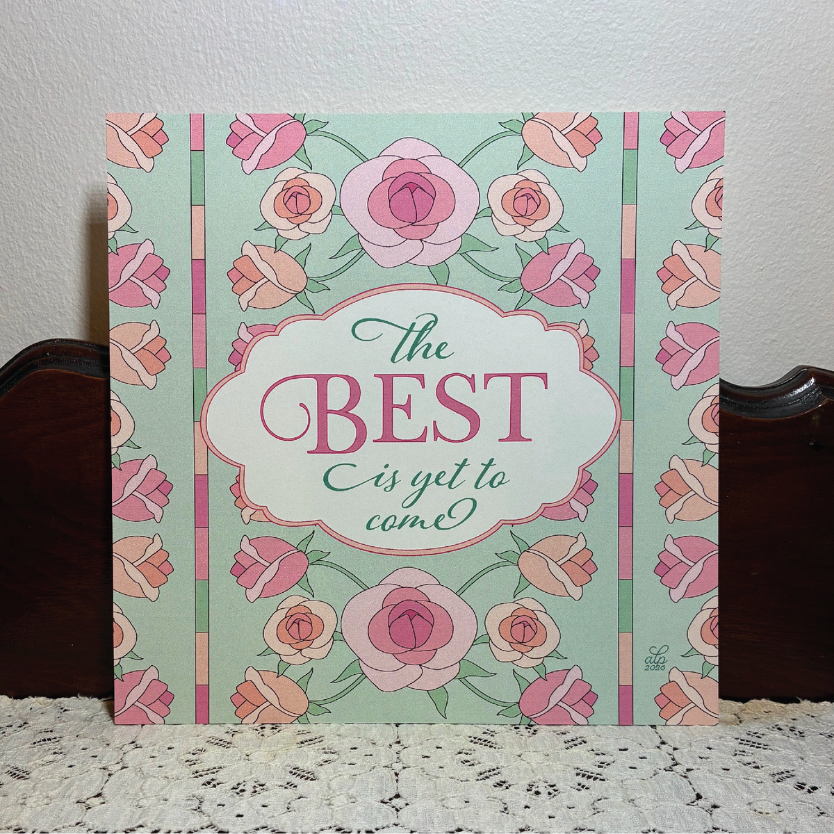 The Best is Yet to Come Art Print
